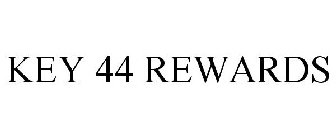 KEY 44 REWARDS