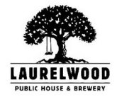 LAURELWOOD PUBLIC HOUSE & BREWERY