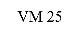 VM 25