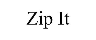 ZIP IT