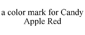 A COLOR MARK FOR CANDY APPLE RED