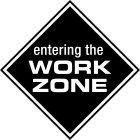 ENTERING THE WORK ZONE