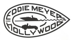 EDDIE MEYER HOLLYWOOD