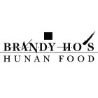 BRANDY HO'S HUNAN FOOD