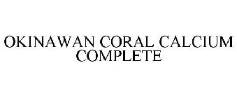 OKINAWAN CORAL CALCIUM COMPLETE