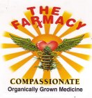 THE FARMACYRX COMPASSIONATE ORGANICALLY GROWN MEDICINE