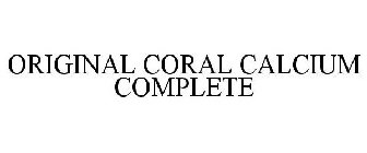 ORIGINAL CORAL CALCIUM COMPLETE