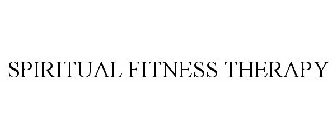 SPIRITUAL FITNESS THERAPY