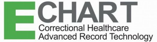 E CHART CORRECTIONAL HEALTHCARE ADVANCED RECORD TECHNOLOGY