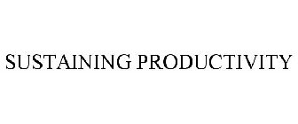 SUSTAINING PRODUCTIVITY