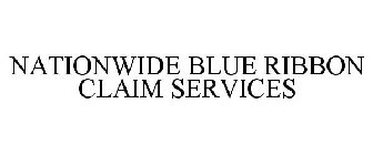 NATIONWIDE BLUE RIBBON CLAIM SERVICES