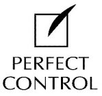 PERFECT CONTROL