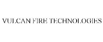 VULCAN FIRE TECHNOLOGIES