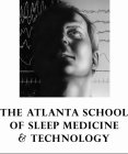 THE ATLANTA SCHOOL OF SLEEP MEDICINE & TECHNOLOGY