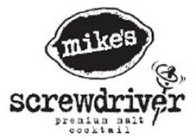 MIKE'S SCREWDRIVER PREMIUM MALT COCKTAIL