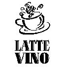 LATTE VINO