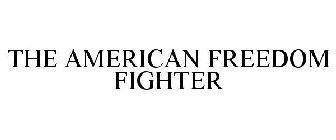 THE AMERICAN FREEDOM FIGHTER