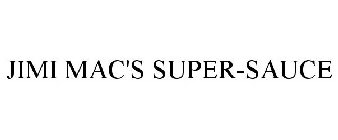 JIMI MAC'S SUPER-SAUCE