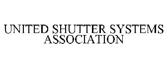 UNITED SHUTTER SYSTEMS ASSOCIATION