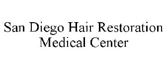 SAN DIEGO HAIR RESTORATION MEDICAL CENTER