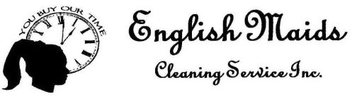 YOU BUY OUR TIME ENGLISH MAIDS CLEANING SERVICES INC.