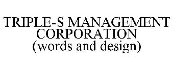 TRIPLE-S MANAGEMENT CORPORATION (WORDS AND DESIGN)