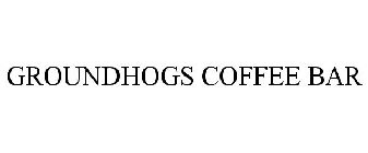 GROUNDHOGS COFFEE BAR