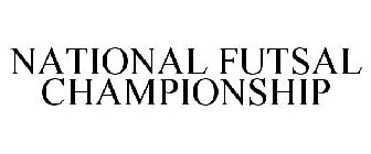 NATIONAL FUTSAL CHAMPIONSHIP