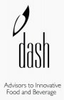 DASH ADVISORS TO INNOVATIVE FOOD AND BEVERAGE