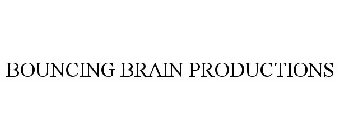 BOUNCING BRAIN PRODUCTIONS