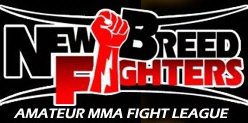 NEW BREED FIGHTERS AMATEUR MMA FIGHT LEAGUE