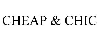 CHEAP & CHIC