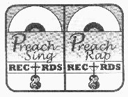 PREACH N' SING RECORDS PREACH N' RAP RECORDS