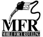 MFR MOBILE FORCE REFUELING