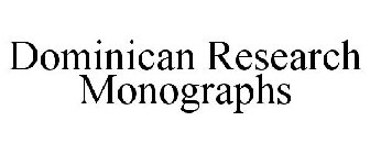 DOMINICAN RESEARCH MONOGRAPHS