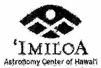 'IMILOA ASTRONOMY CENTER OF HAWAI'I