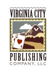 VIRGINIA CITY PUBLISHING COMPANY, LLC V