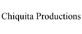 CHIQUITA PRODUCTIONS