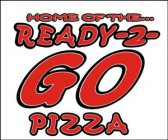 HOME OF THE... READY-2- GO PIZZA