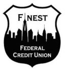 FINEST FEDERAL CREDIT UNION