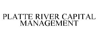 PLATTE RIVER CAPITAL MANAGEMENT