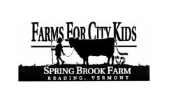 FARMS FOR CITY KIDS SPRING BROOK FARM READING, VERMONT