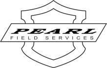 PEARL FIELD SERVICES