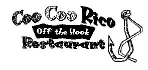 COO COO RICO OFF THE HOOK RESTAURANT