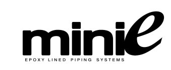 MINIE EPOXY LINED PIPING SYSTEMS