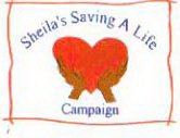 SHEILA'S SAVING A LIFE CAMPAIGN