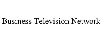 BUSINESS TELEVISION NETWORK