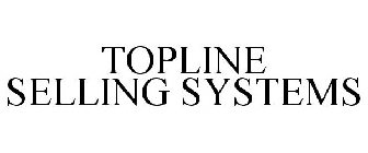 TOPLINE SELLING SYSTEMS