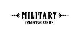 MILITARY COLLECTOR SERIES