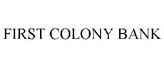 FIRST COLONY BANK